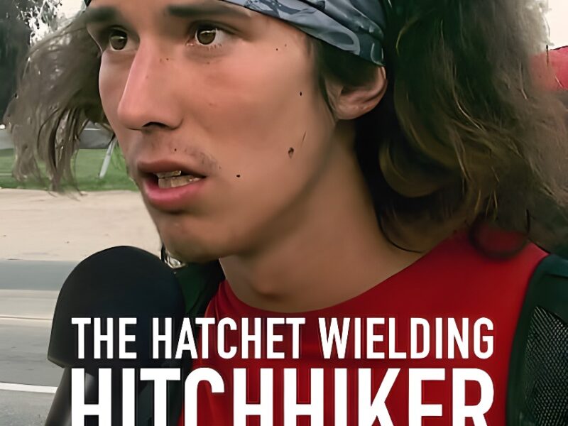 ‘The Hatchet Wielding Hitchhiker’ (2023) – Netflix Documentary – An interesting doc that will have you rolling your eyes in stupefaction