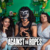 ‘Against the Ropes’ (2023-), A Netflix Comedy Series by Carolina Rivera