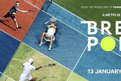 ‘Break Point’ (2023) Part 2: A Netflix Docuseries about the World of Tennis