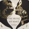 The Music We Made, by Michelle Rene DeBellis