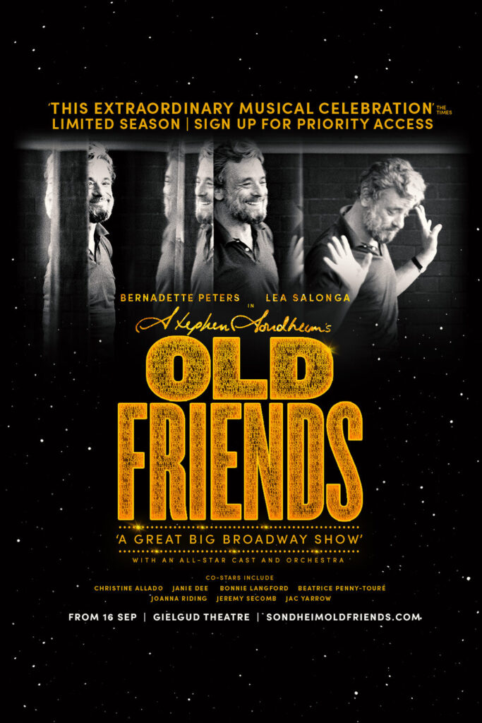 Award Winning Sondheim’s Old Friends 16 Weeks Only at Gielgud Theatre