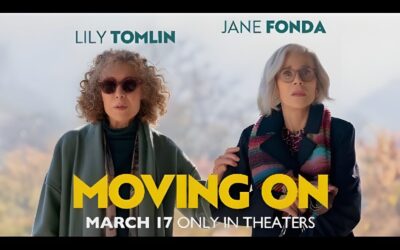 ‘Moving On’ A New Comedy Movie with Jane Fonda, Lily Tomlin and Malcolm McDowell. Watch the Trailer