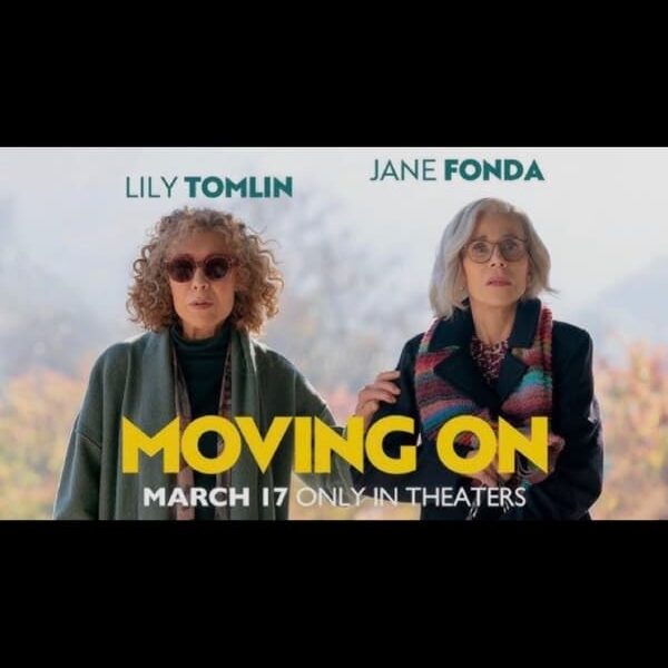 ‘Moving On’ A New Comedy Movie with Jane Fonda, Lily Tomlin and Malcolm McDowell. Watch the Trailer