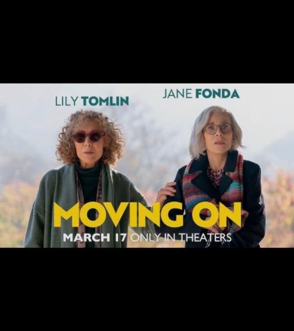 ‘Moving On’ A New Comedy Movie with Jane Fonda, Lily Tomlin and Malcolm McDowell. Watch the Trailer