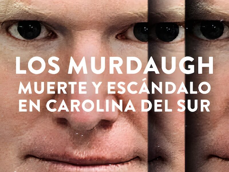 ‘Los Murdaugh: Muerte y escándalo en Carolina del Sur’ (2023) Temporada 2 en Netflix: El juicio contra Alex Murdaugh