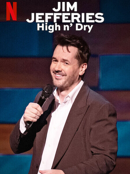 ‘Jim Jefferies: High n’ Dry’ (2023): Especial de Comedia Stand-Up en Netflix