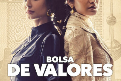 ‘Bolsa de Valores’ (2023). Serie en Netflix… desde Kuwait