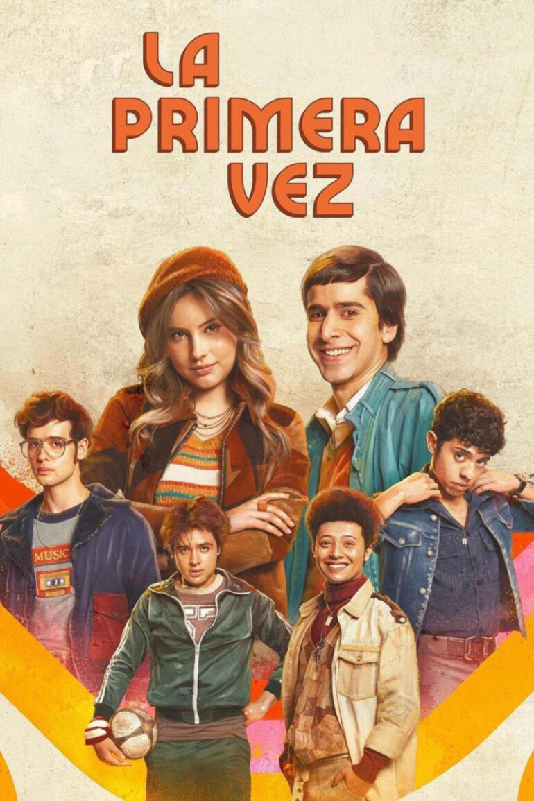 &lsquo;La Primera Vez&rsquo; (2023) : Une série sur Netflix pour le souvenir