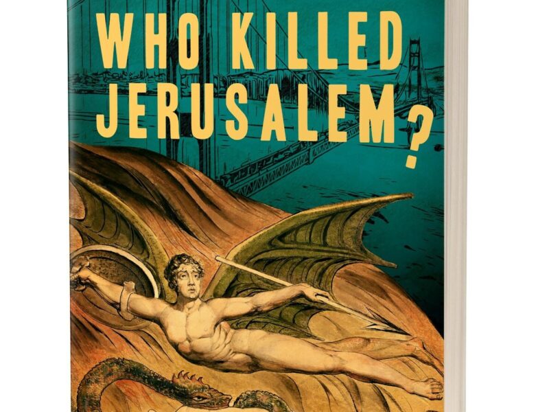 ‘Who Killed Jerusalem?’ By George Albert Brown