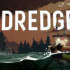 ‘Dredge’ Leaves Safe Harbour And Launches 30th March on PC and Consoles 