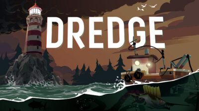 ‘Dredge’ Leaves Safe Harbour And Launches 30th March on PC and Consoles 