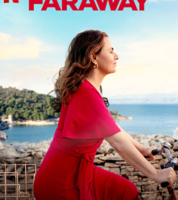 “Faraway” Netflix Movie. Review: A feel-good TV movie to “rediscover” yourself