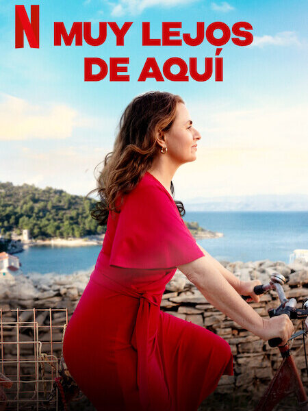 «Muy lejos de aquí». Película en Netfix. Crítica: un telefilme para «redescubrirse»