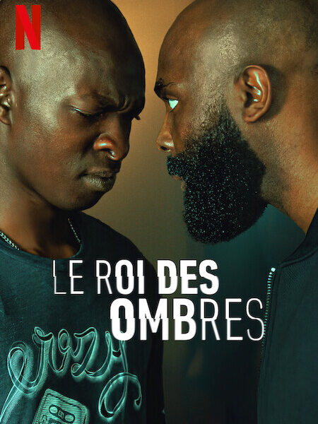 « Le Roi des Ombres ». Film sur Netflix. Critique : Un bon récit autour d&rsquo;un scénario solide
