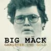 Big Mäck: Gánsteres y oro
