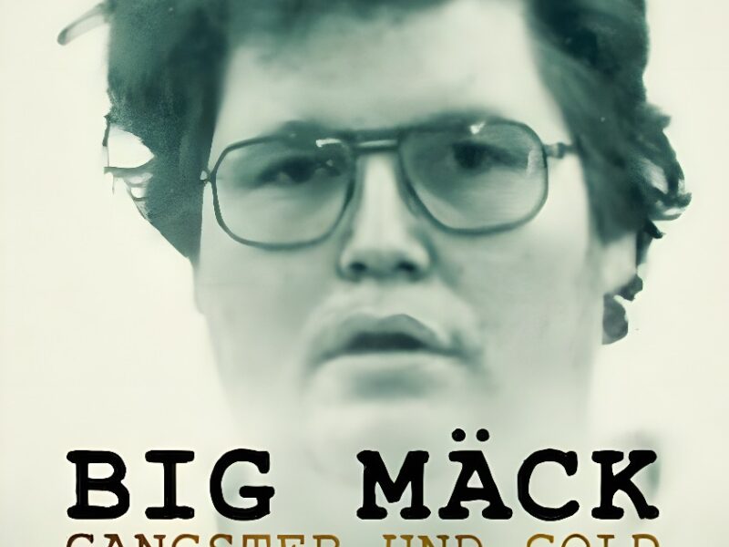 “Big Mäck: Gangsters and Gold”: True Crime Documentary on Netflix