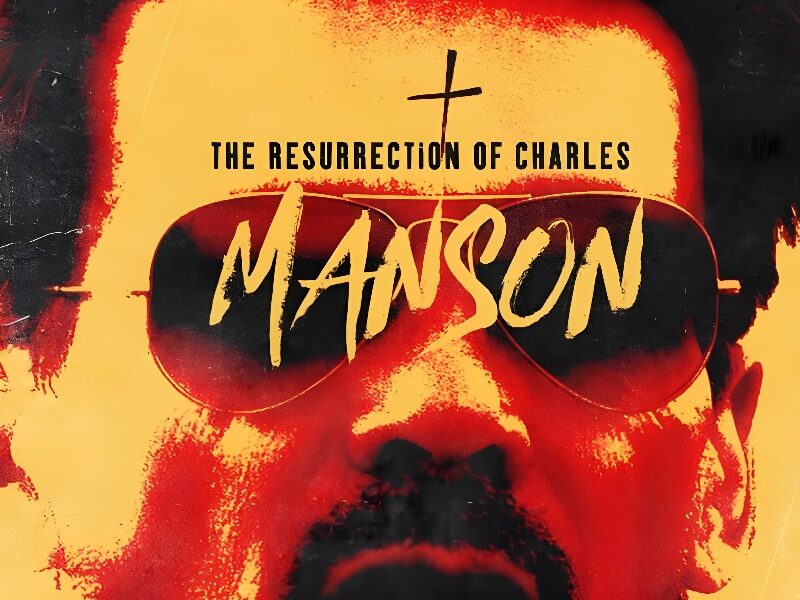 “The Resurrection of Charles Manson” Starring Sarah Dumont and Frank Grillo Coming Soon