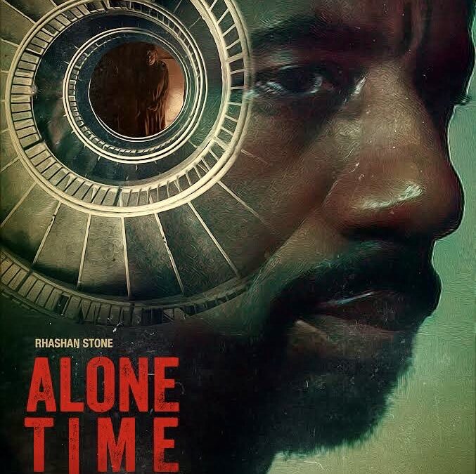 Rhashan Stone Stars In ‘Alone Time’ Film; First Look Poster Reveal