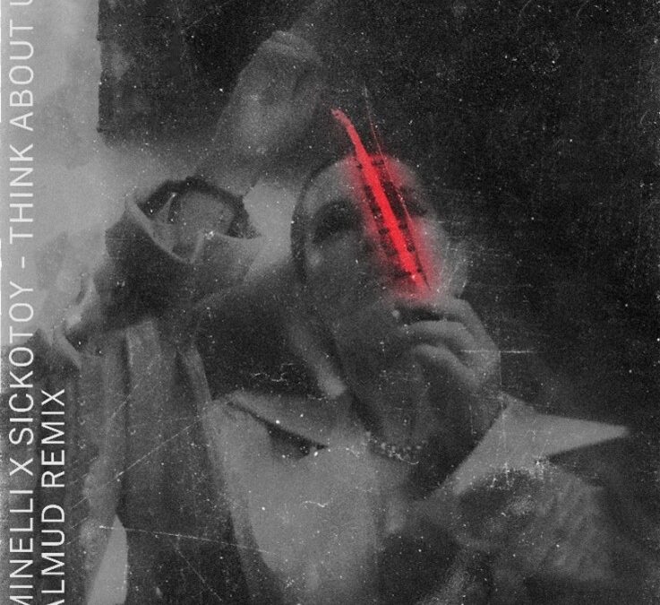 Almud Gives Minelli And Sickotoy’s ‘Think About U’ A Tantalising Techno Remix