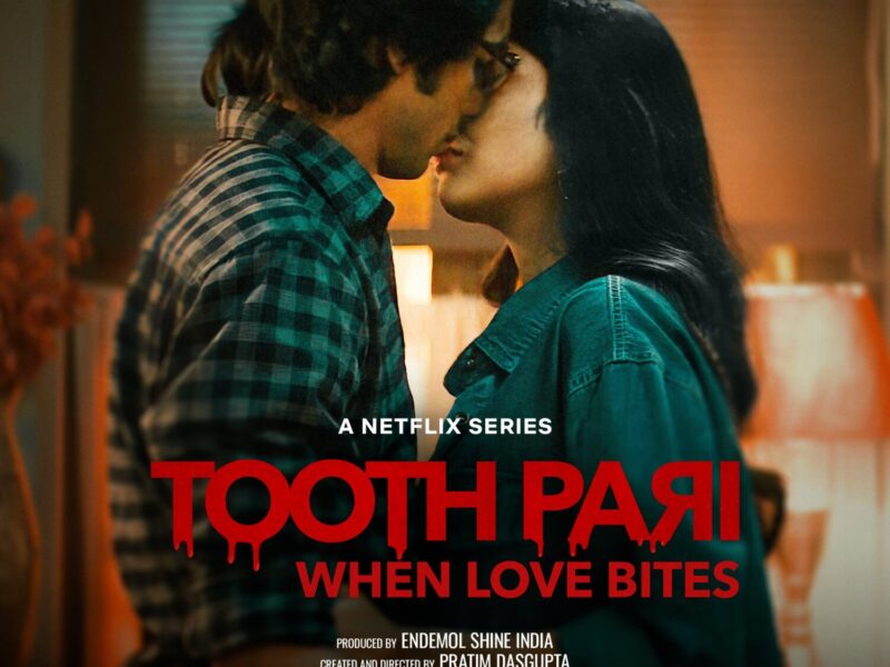 ‘Mordiscos de amor’ (2023). Serie en Netflix. Comedia, Vampiros, Dentistas y Bollywood