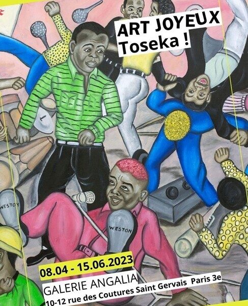 Art Joyeux: Toseka ! Exposition collective. Galerie Angalia