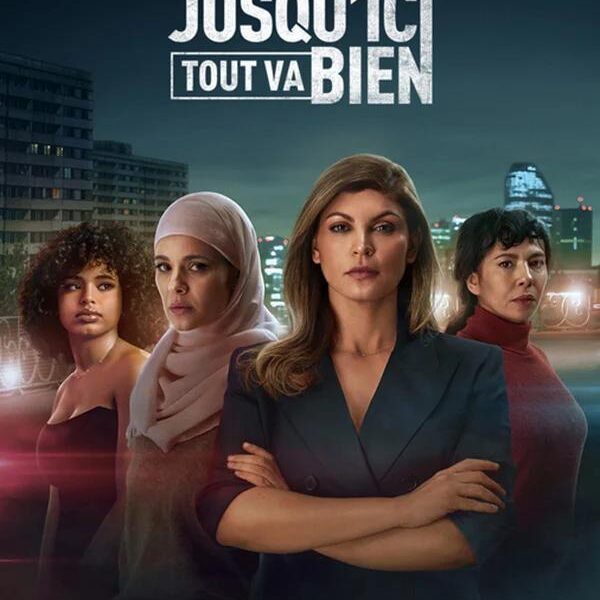 ‘Hasta ahora todo va bien’ (2023). Serie en Netflix: Realidades y Thrillers