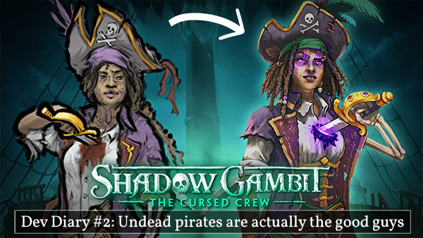 ‘In Shadow Gambit: The Cursed Crew’ undead pirates are actually the good guys