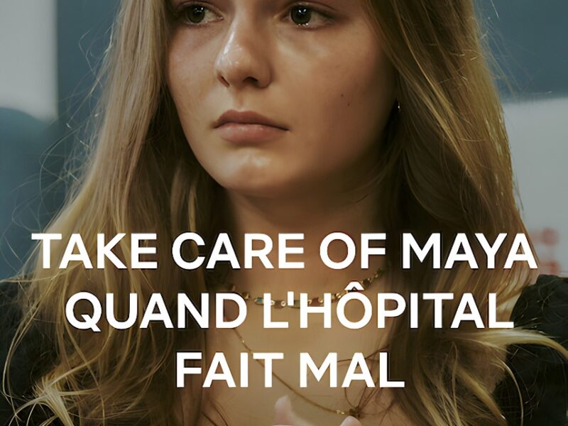 &lsquo;Take Care Of Maya : Quand l&rsquo;hôpital fait mal&rsquo; (2023) Documentaire sur Netflix