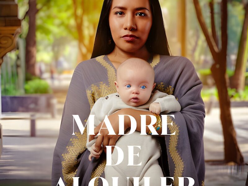 ‘Madre de Alquiler’ (2023) Serie Mexicana en Netflix