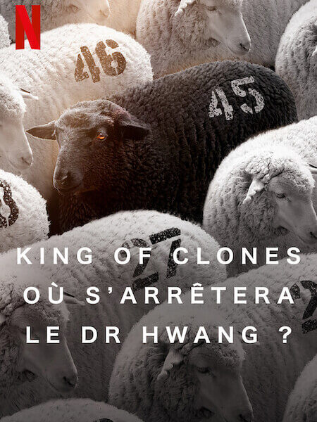 &lsquo;King of Clones : Où s&rsquo;arrêtera le Dr Hwang&rsquo; (2023) Documentaire sur Netflix : Tout simplement terrifiant