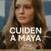 Cuiden a Maya
