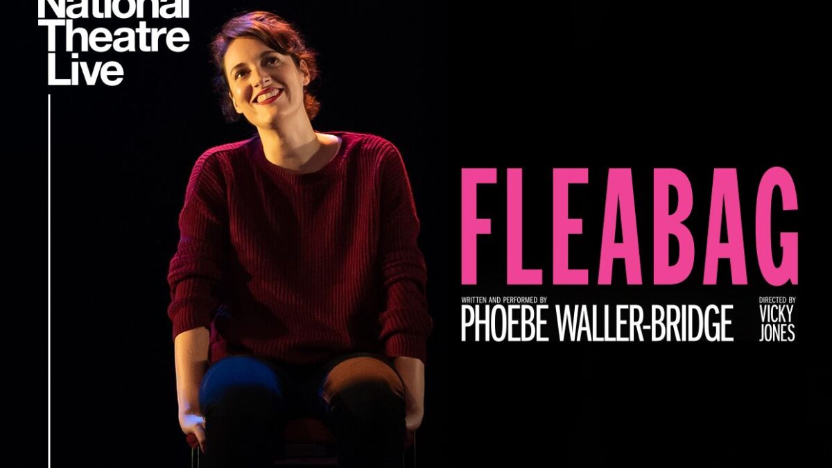 ‘Fleabag’ Returns to Cinemas Across the Globe with National Theatre Live this summer Starring Phoebe Waller-Bridge’s