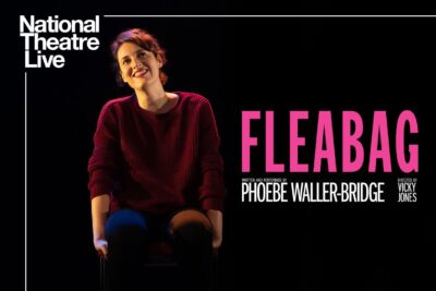 ‘Fleabag’ Returns to Cinemas Across the Globe with National Theatre Live this summer Starring Phoebe Waller-Bridge’s