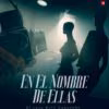 En el nombre de ellas Tv serie Netflix