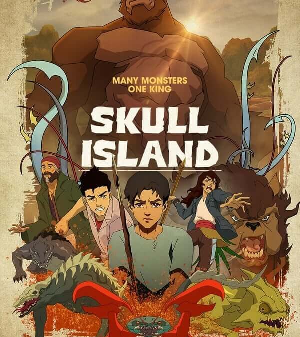 Skull Island (2023) – Eine klassische Zeichentrickserie auf Netflix, um ihre Authentizität zu genießen