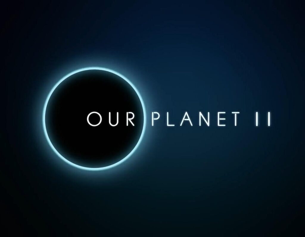 ‘Nuestro planeta II’ (2023) Serie Documental en Netflix