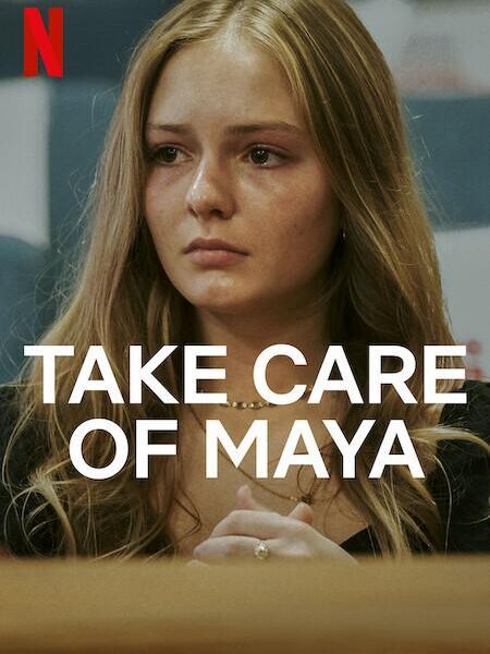 ‘Take Care of Maya’ (2023)