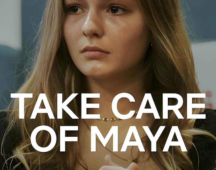 ‘Take Care of Maya’ (2023)