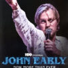 ‘John Early: Now More Than Ever’. HBO Original Comedy Special, June 17