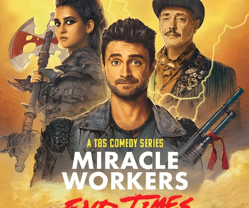 TBS Sets Monday, July 10 Premiere Date For “Miracle Workers: End Times”