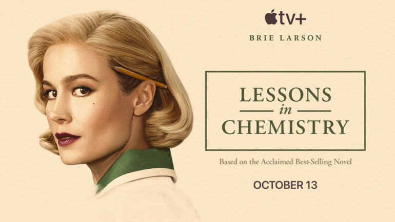 Apple TV+ to Premiere October 13th the Highly Anticipated Drama, “Lessons in Chemistry”