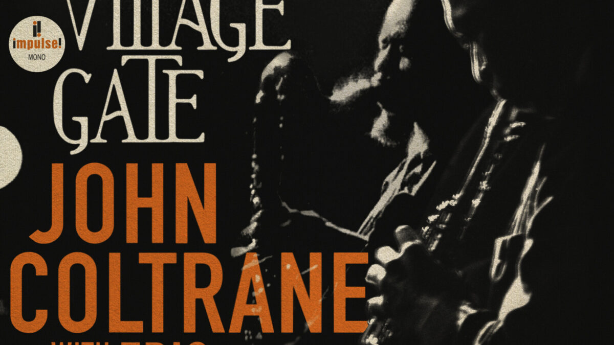 Evenings At The Village Gate: John Coltrane with Eric Dolphy – Listen to “Impressions” Here!