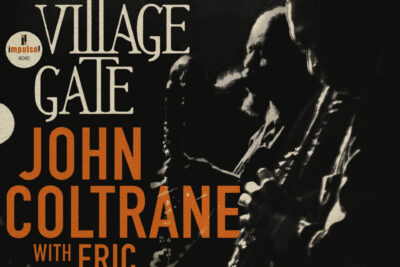 Evenings At The Village Gate: John Coltrane with Eric Dolphy – Listen to “Impressions” Here!