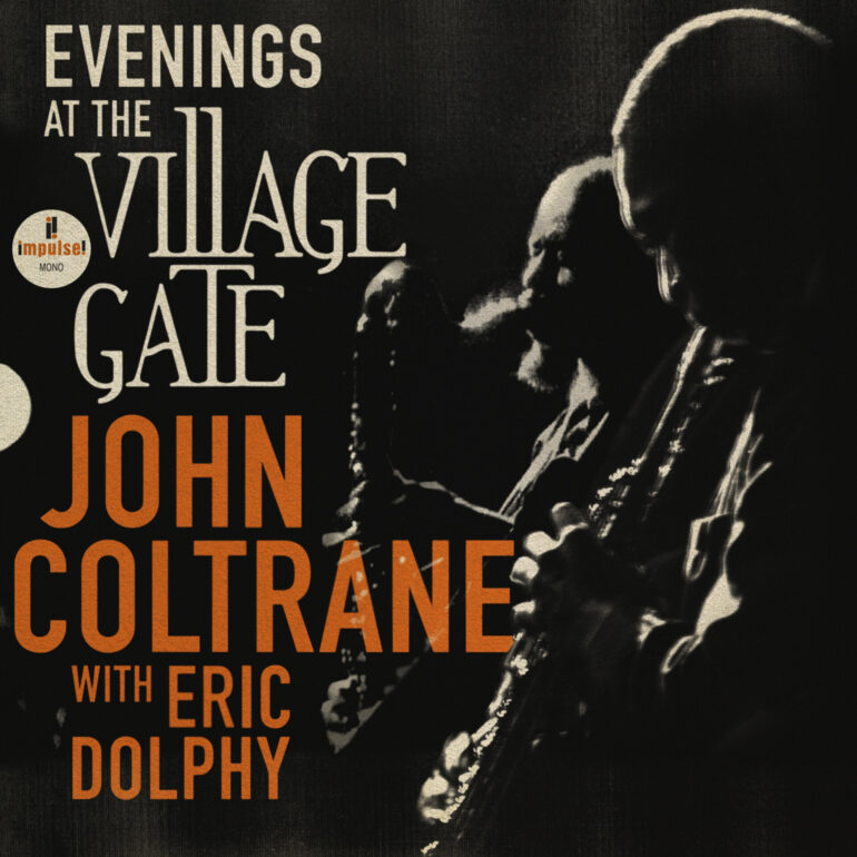Evenings At The Village Gate: John Coltrane with Eric Dolphy – Listen to “Impressions” Here!