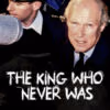 The King Who Never Was