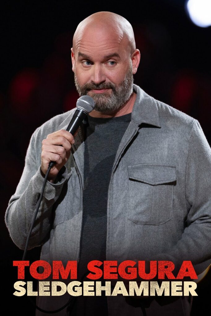 &lsquo;Tom Segura : Sledgehammer&rsquo; (2023) Comédie stand-up sur Netflix