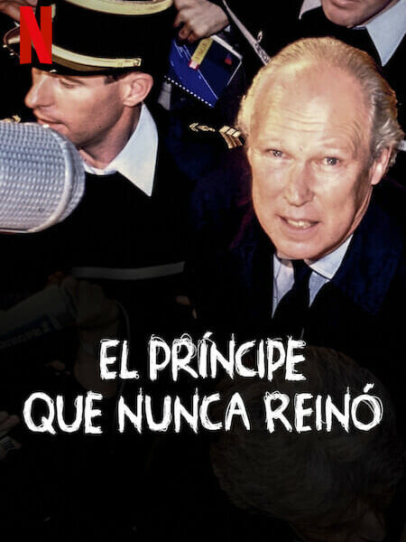 ‘El Príncipe que nunca Reinó’ (2023) Documental True Crime en Netflix