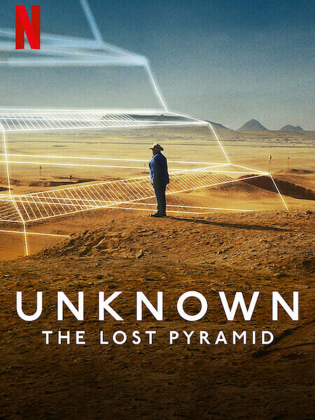Unknown: The Lost Pyramid（2023年）のドキュメンタリーNetflixで
