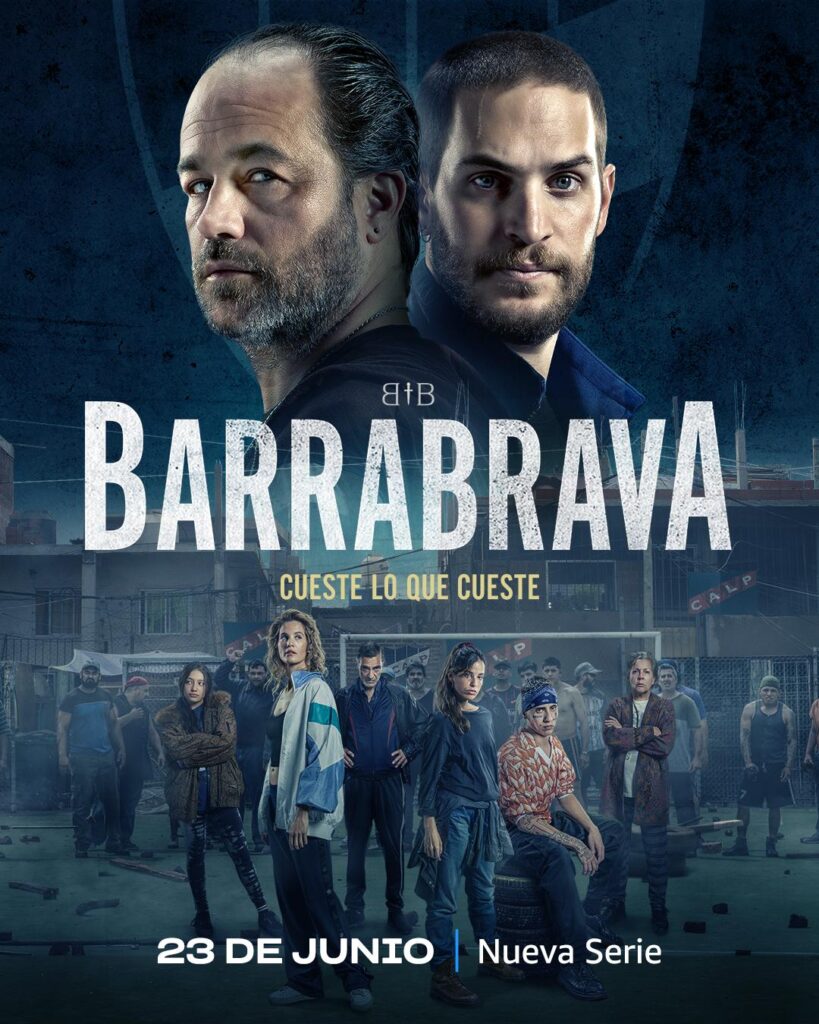 &lsquo;Barrabrava&rsquo; (2023) Nouvelle série sur Amazon Prime Video le 23 juin