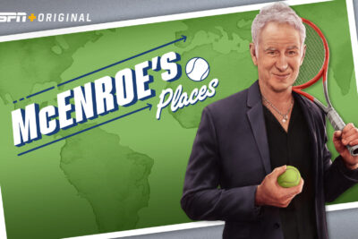 ESPN+ Debuts ‘McEnroe’s Places’ Today